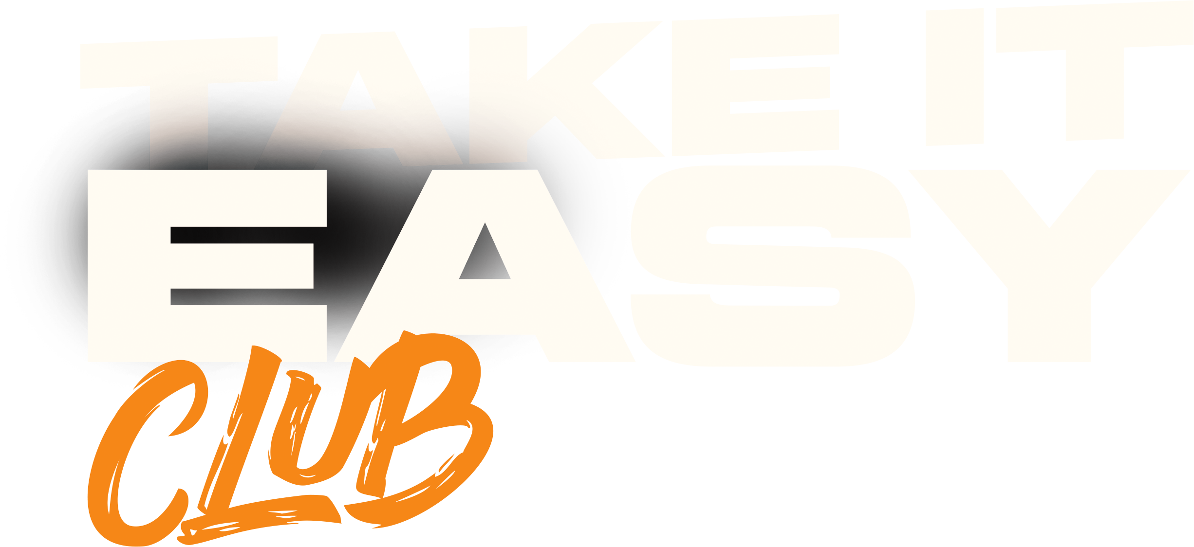 Take it Easy Club 2026